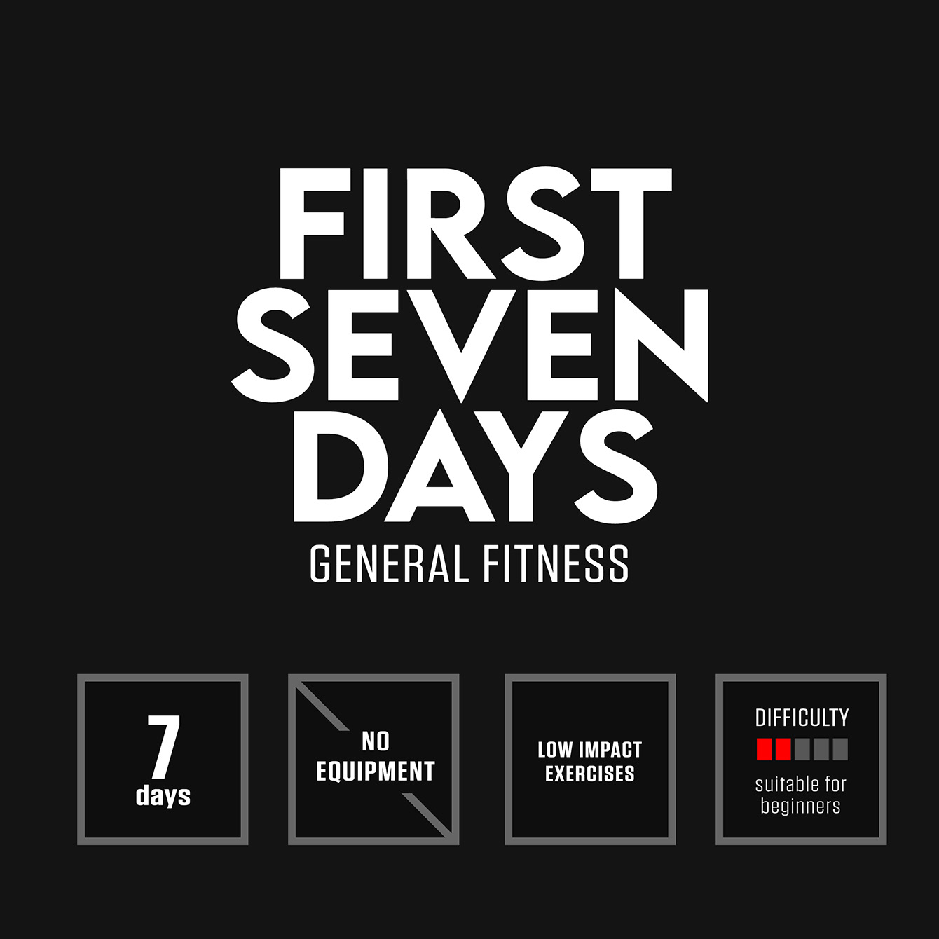 First 7 Days - 30 Day Low Impact Introductory Fitness Program